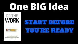 One BIG Idea: Start Before You're Ready