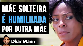 Mãe Solteira É Humilhada Por Mãe De Futebolista | Dhar Mann