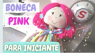 🔴 Boneca de Pano para INICIANTE! Fácil e com [MOLDES GRÁTIS]