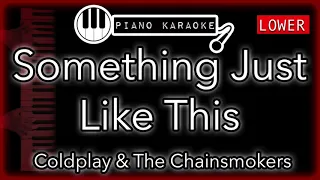 Something Just Like This (LOWER -3) - The Chainsmokers & Coldplay - Piano Karaoke Instrumental