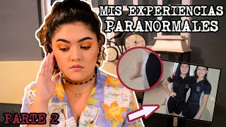 MIS EXPERIENCIAS PARANORMALES CON PRUEBAS / PARTE 2