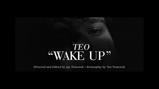 TEO - Wake Up (Official Music Video)