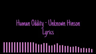 Unknown Hinson - Human Oddity (Full HQ Song | Lyrics)