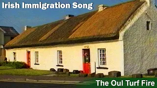 The Oul Turf Fire by Ireland's Singing Farmer -- (Irish Emigration Song)