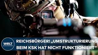 REICHSBÜRGER-RAZZIA: "Umstrukturierung beim KSK hat offensichtlich nicht funktioniert"