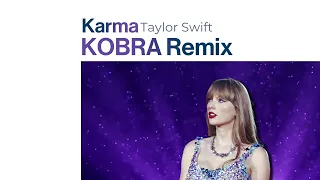 Taylor Swift - Karma (KOBRA Remix)