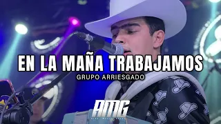 Grupo Arriesgado - En La Maña Trabajamos (Audio Oficial)