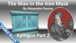 Chapter 61B - The Man in the Iron Mask by Alexandre Dumas - Epilogue (Part 2)