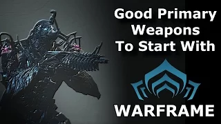 Warframe - Primary Weapons I Would Recommend To Newer Players