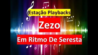 Zezo - Em Ritmo De Seresta - Playback