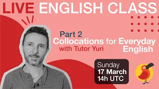 Cambly Live – Part 2: Collocations for everyday English