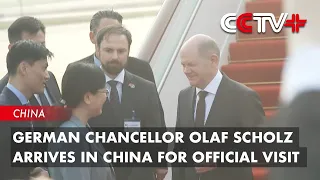 German Chancellor Olaf Scholz Arrives in China for Official Visit