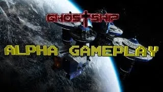 CDF Ghostship - Alpha Gameplay! First Impressions