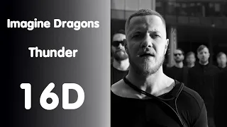 Imagine Dragons | Thunder | 16D