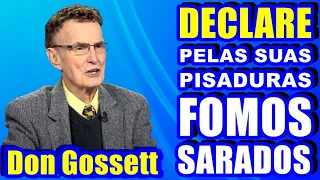 Don Gossett - DECLARE: PELAS SUAS PISADURAS FOMOS CURADOS! | Em Português
