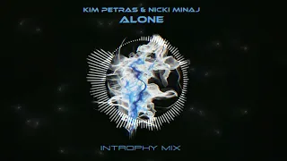 Kim Petras, Nicki Minaj - Alone (Introphy Mix)