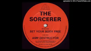 A - The Sorcerer - Set Your Body Free