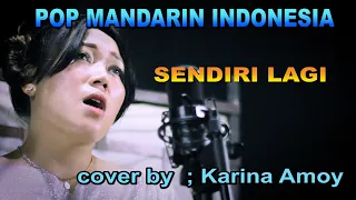 sendiri lagi - pop mandarin - cover by : karina amoy