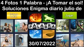 4 Fotos 1 Palabra - ¡A Tomar el sol! - 30/07/2022 - Solucion Enigma diario + Enigma bonifi - julio