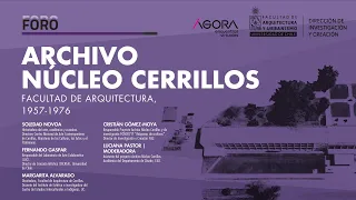 ÁgoraFAU - Archivo Núcleo Cerrillos, Facultad de Arquitectura 1957-1976 - Parte 1