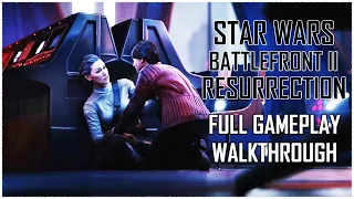 Star wars battlefront 2 resurrection full gameplay walkthrough