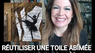 SUPER ASTUCE POUR RÉUTILISER UNE TOILE ABÎMÉE par Nelly LESTRADE