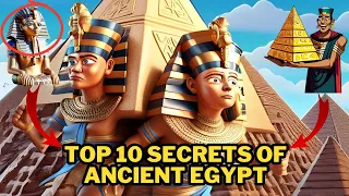 Top 10 Secrets of Ancient Egypt you never knew existed