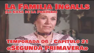 La Familia Ingalls T06-E21 - 1/6 (La Casa de la Pradera) Latino HD «Segunda Primavera»