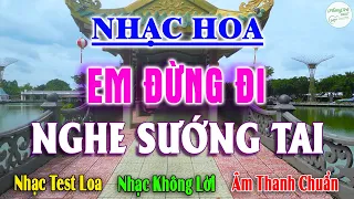 Không Lời EM ĐỪNG ĐI Nghe Sướng Tai, Hòa Tấu Disco Nhạc Hoa Sáo - Đàn Tì Bà Nghe Siêu Cuốn Hút