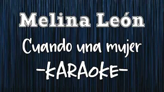 Karaoke - Melina León - Cuando una mujer