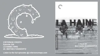 Criterion Creeps Ep. 328: La Haine