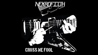 Nekrofilth -  Cross Me Fool (Razor cover)