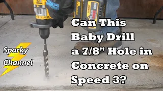 Can This Drill a 7/8" Hole in Concrete on Speed 3? (DeWalt Flexvolt Advantage Hammer Drill)