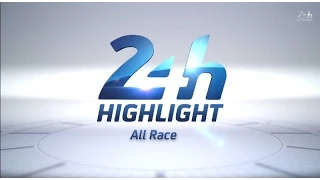 24 Heures du Mans 2014 - Race Highlights