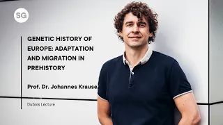 Lecture | Genetic History of Europe Adaptation and Migration in Prehistory | Johannes Krause