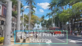 Glimpses of Port Louis, Mauritius