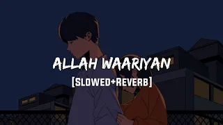 Allah Waariyan (Slowed+Reverb)- Shafqat Amanat Ali | Textaudio