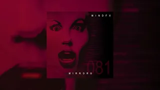 MINDFX - Mirrors (PIUR Remix)