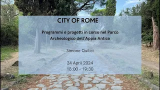 Programmi e progetti in corso nel Parco Archeologico dell’Appia Antica, by Simone Quilici