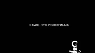 Hi-Gate - Pitchin (Original Mix)