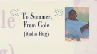 To Summer, From Cole - Audio Hug Extended Instrumental