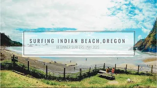 Surfing Indian Beach, Oregon May 2022 | Beginner Surfers