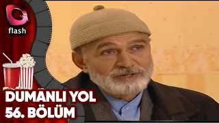 Dumanlı Yol 56. Bölüm - Flash Tv Dizi