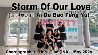 INFINITY | Storm Of Our Love (爱的暴风雨 Ai De Bao Feng Yu) | LINE DANCE | High Beginner | Heru Tian