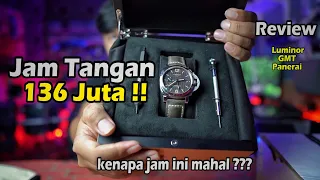 Jam Tangan Rp.136 Juta !! Kenapa Jam ini mahal ??  [ Review Luminor GMT Panerai ]