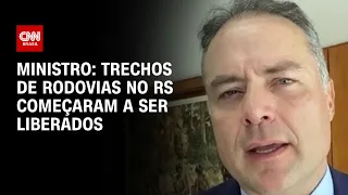 Ministro: Trechos de rodovias no RS começaram a ser liberados | BASTIDORES CNN