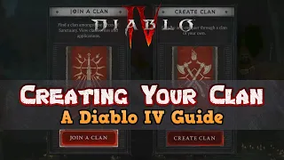 How To Create A Clan - The Ultimate Beginner's Guide to Diablo IV