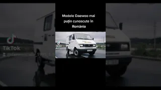 Modele Daewoo mai puțin cunoscute în România #shorts