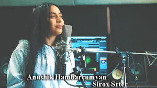 Anushik Hambarcumyan - Sirox Srter new(2018)