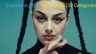 Eurovision 2024 My Awards (38 Categories)